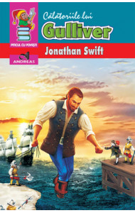 Calatoriile lui Gulliver - Jonathan Swift (editie completa) Calatoriile lui Gulliver - Jonathan Swift (editie completa)