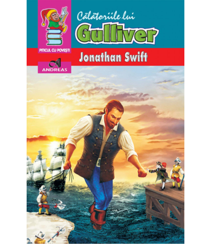 Calatoriile lui Gulliver - Jonathan Swift (editie completa)