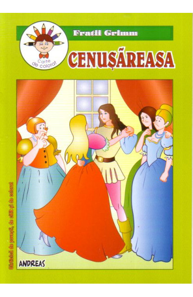 Cenusareasa - Fratii Grimm - carticica de povesti, de citit si de colorat