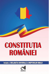 Constitutia Romaniei - include si Declaratia Universala a drepturilor omului Constitutia Romaniei - include si Declaratia Universala a drepturilor omului