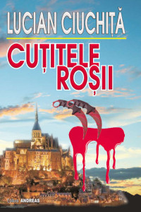 Cutitele rosii - Lucian Ciuchita