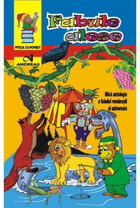 Fabule alese - antologie a fabulei romanesti si universale