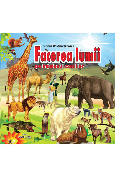 Facerea lumii - pe intelesul copiilor - carte cartonata - Prezbitera Cristina Tarlescu