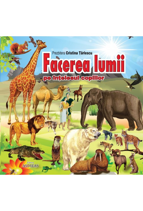 Facerea lumii - pe intelesul copiilor - carte cartonata - Prezbitera Cristina Tarlescu