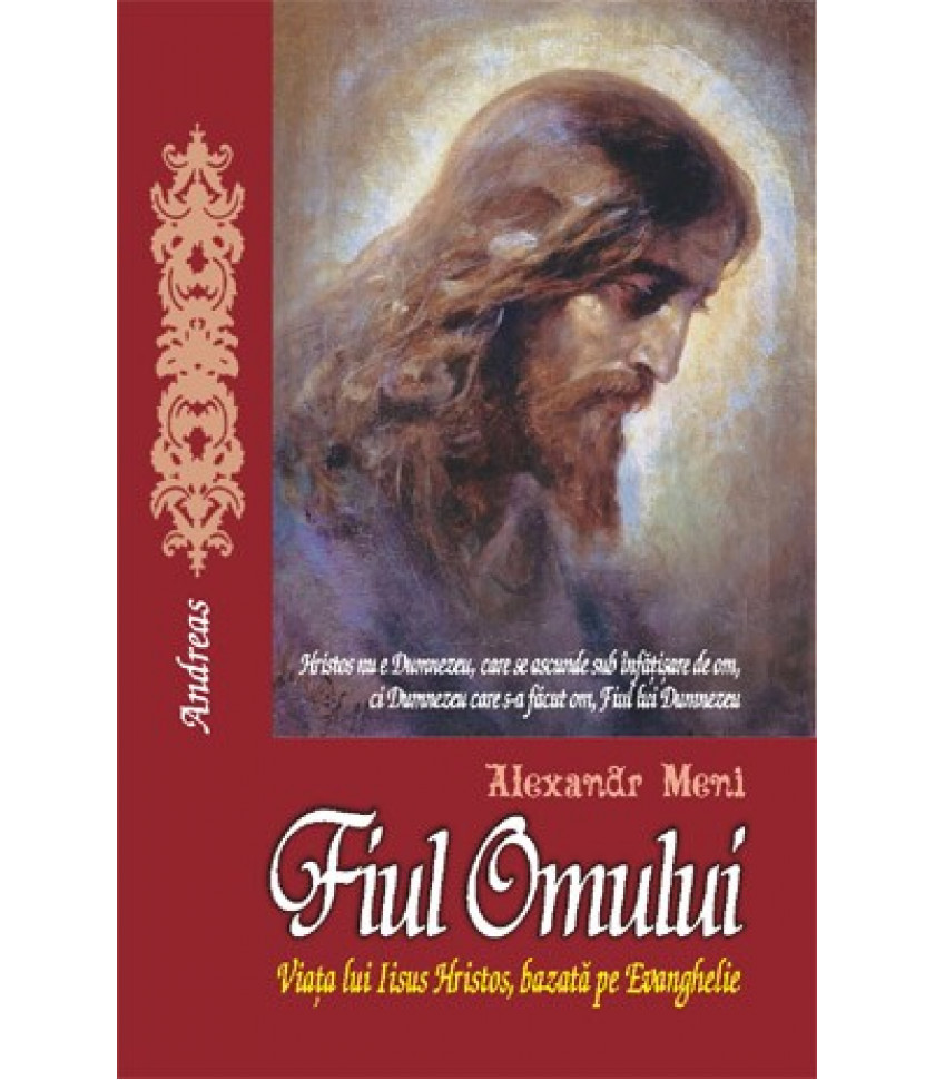 Fiul Omului - Viata lui Iisus Hristos