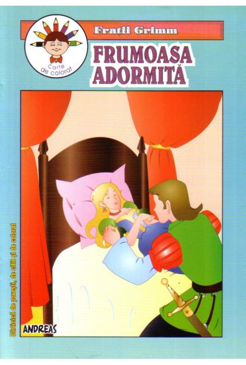 Frumoasa adormita - Fratii Grimm - carticica de povesti, de citit si de colorat