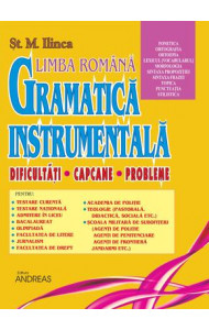 Gramatica Instrumentala a Limbii Romane - Vol. II - St. M. Ilinca Gramatica Instrumentala a Limbii Romane - Vol. II - St. M. Ilinca