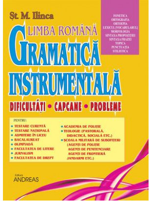 Gramatica Instrumentala a Limbii Romane - Vol. II - St. M. Ilinca