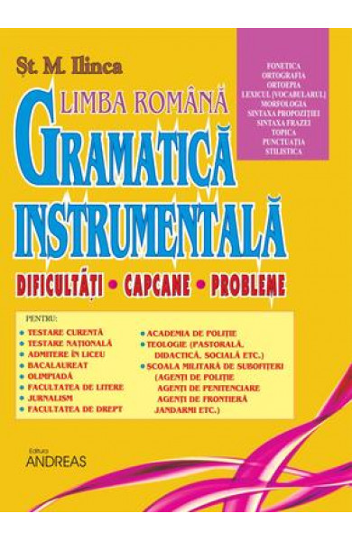 Gramatica Instrumentala a Limbii Romane - Vol. II - St. M. Ilinca Gramatica Instrumentala a Limbii Romane - Vol. II - St. M. Ilinca