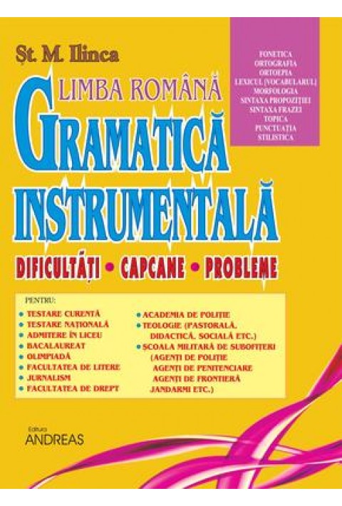 Gramatica Instrumentala a Limbii Romane - Vol. II - St. M. Ilinca