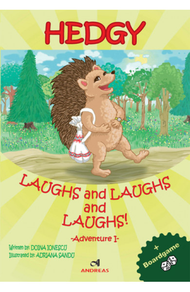 Hedgy laughs and laughs and laughs - Adventure 1 + Boardgame - Doina Ionescu Hedgy laughs and laughs and laughs - Adventure 1 + Boardgame - Doina Ionescu