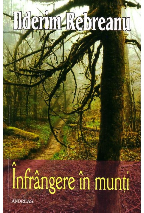 Infrangere in munti - nuvele, schite, povestiri - Ilderim Rebreanu