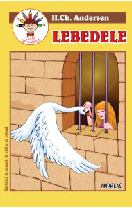 Lebedele - H. Ch. Andersen - Carticica de povesti, de citit si de colorat  Lebedele - H. Ch. Andersen - Carticica de povesti, de citit si de colorat