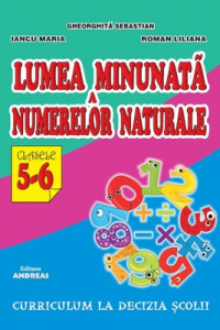 Lumea minunata a numerelor naturale - clasele V-VI Lumea minunata a numerelor naturale - clasele V-VI