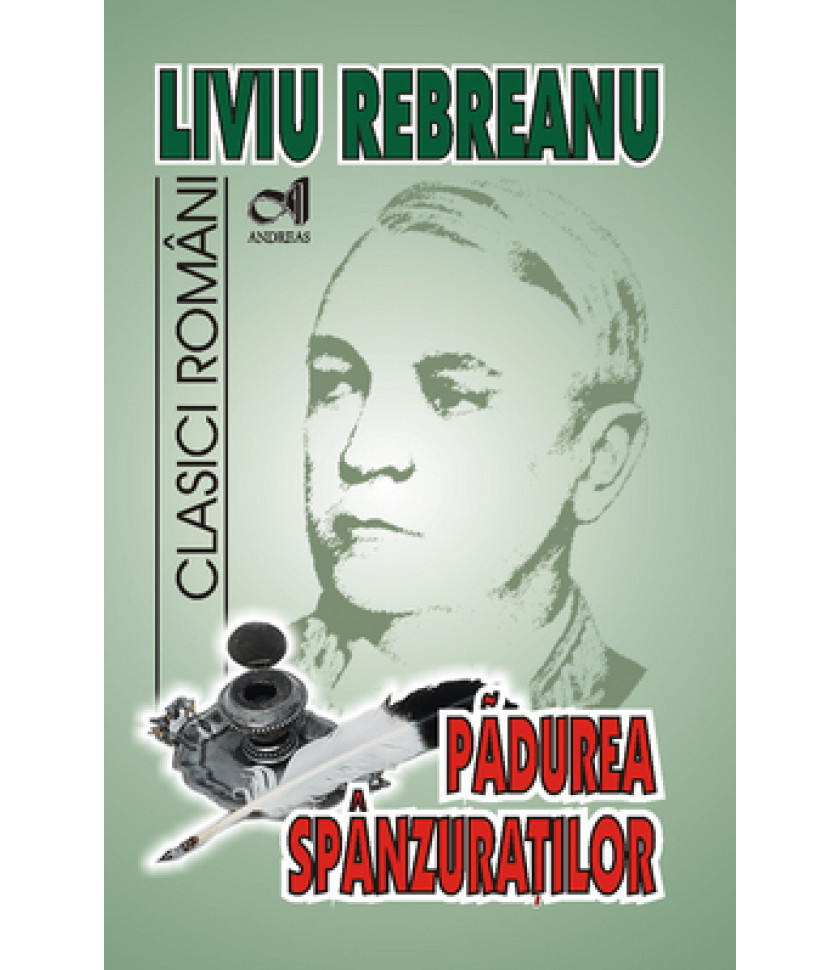 Padurea Spanzuratilor - Liviu Rebreanu