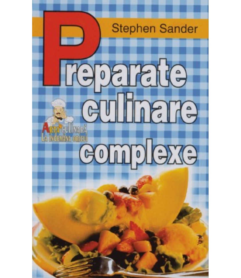 Preparate culinare complexe