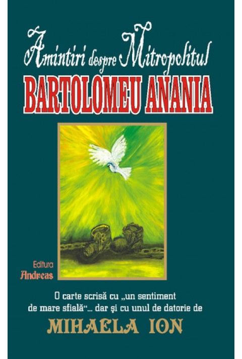 Amintiri despre Mitropolitul Bartolomeu Anania - Mihaela Ion