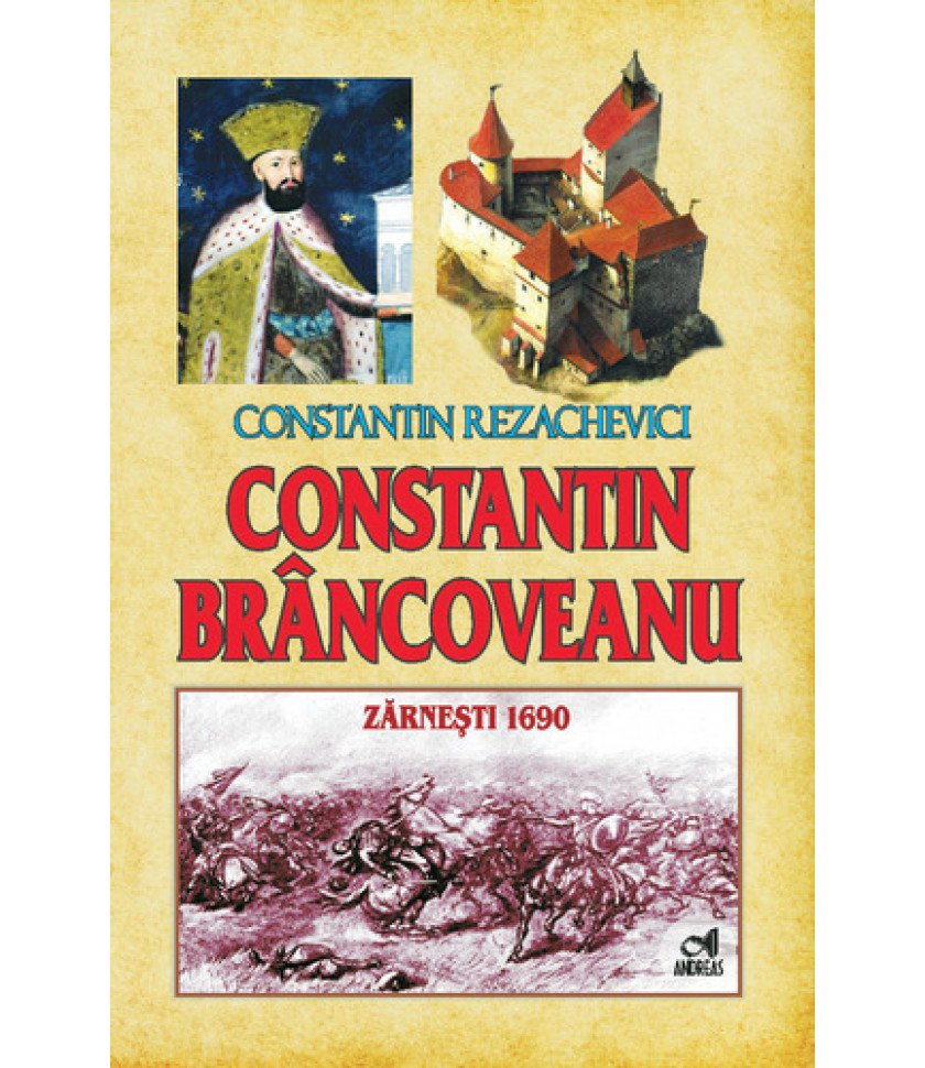 Constantin Brancoveanu - Zarnesti 1690 de Constantin Rezachevici