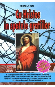 Cu Hristos in spatele gratiilor - Mihaela Ion Cu Hristos in spatele gratiilor - Mihaela Ion
