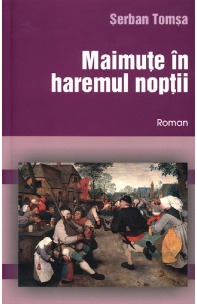 Maimute in haremul noptii - Serban Tomsa