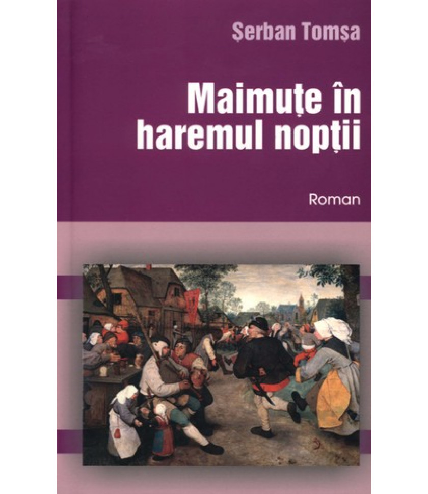 Maimute in haremul noptii - Serban Tomsa