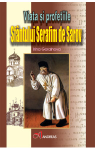 Viata si profetiile Sfantului Serafim de Sarov