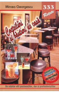 333 - Cocteiluri si bauturi de casa 333 - Cocteiluri si bauturi de casa