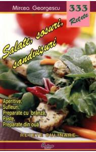 333 - Salate, sosuri, sandvisuri, aperitive, sufeluri, preparate cu branza...