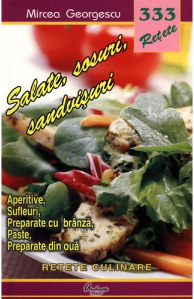 333 - Salate, sosuri, sandvisuri, aperitive, sufeluri, preparate cu branza...