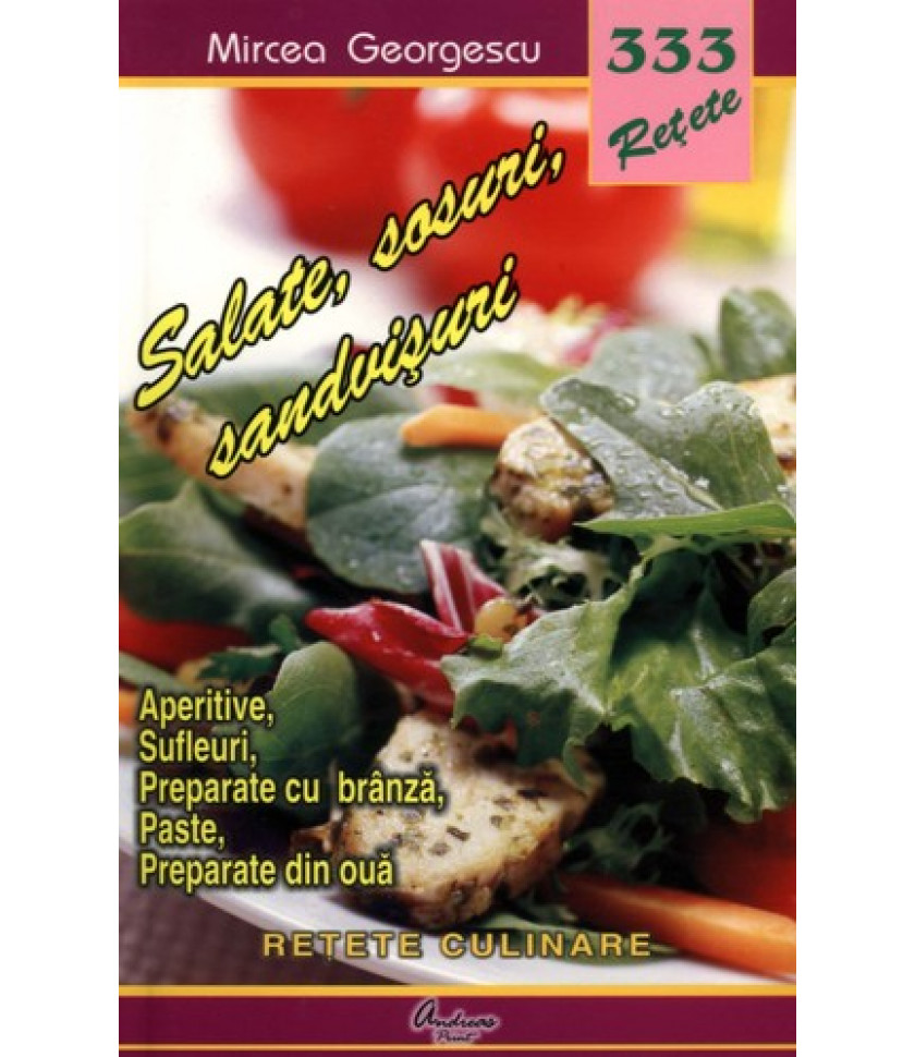 333 - Salate, sosuri, sandvisuri, aperitive, sufeluri, preparate cu branza...