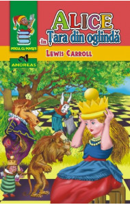 Alice in Tara din oglinda - Lewis Carroll Alice in Tara din oglinda - Lewis Carroll