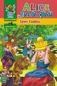 Alice in Tara din oglinda - Lewis Carroll