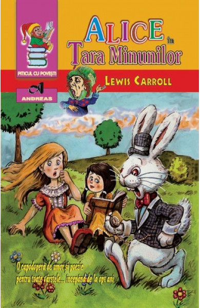 Alice in Tara minunilor - Lewis Carroll Alice in Tara minunilor - Lewis Carroll