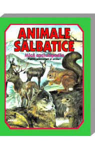Animale salbatice - Mica enciclopedie