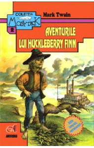 Aventurile lui Huckleberry Finn - Mark Twain Aventurile lui Huckleberry Finn - Mark Twain