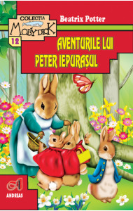 Aventurile lui Peter Iepurasul - Beatrix Potter Aventurile lui Peter Iepurasul - Beatrix Potter