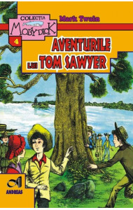 Aventurile lui Tom Sawyer - Mark Twain Aventurile lui Tom Sawyer - Mark Twain