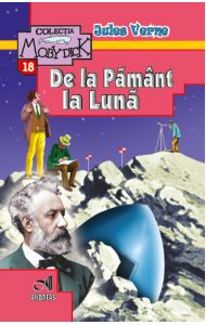 De la Pamant la Luna - Jules Verne De la Pamant la Luna - Jules Verne