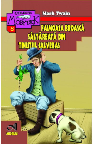 Faimoasa broasca saltareata din Tinutul Calaveras - Mark Twain