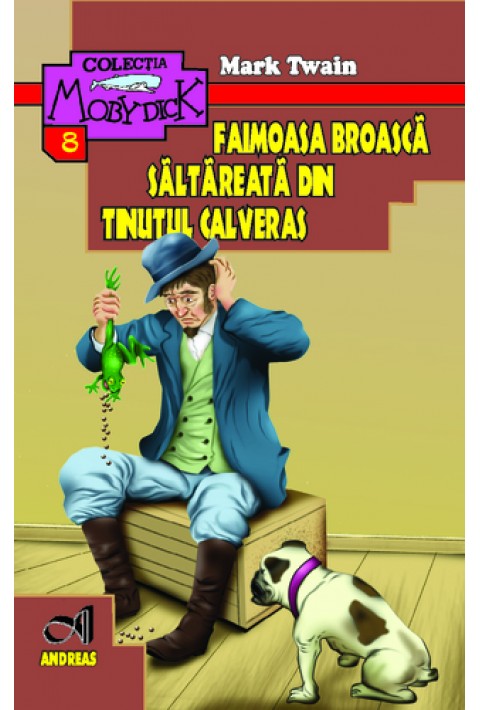 Faimoasa broasca saltareata din Tinutul Calaveras - Mark Twain