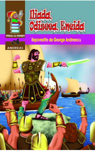 Iliada, Odiseea, Eneida - George Andreescu