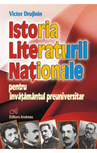 Istoria literaturii nationale, pentru invatamantul preuniversitar Istoria literaturii nationale, pentru invatamantul preuniversitar