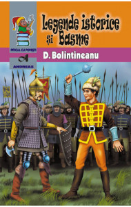 Legende istorice si Basme - Dimitrie Bolintineanu Legende istorice si Basme - Dimitrie Bolintineanu
