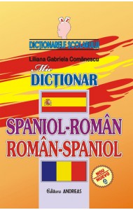 mic Dictionar spaniol-roman; roman-spaniol - Liliana Gabriela Comanescu