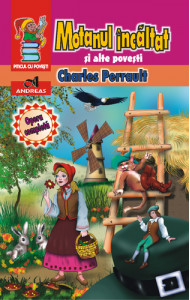 Motanul incaltat si alte povesti - Charles Perrault Motanul incaltat si alte povesti - Charles Perrault