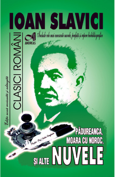 Padureanca, Moara cu noroc si alte Nuvele - Ioan Slavici