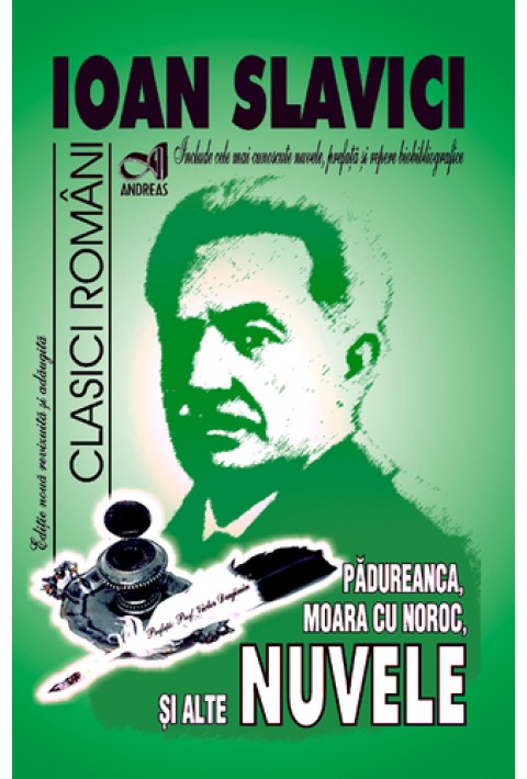 Padureanca, Moara cu noroc si alte Nuvele - Ioan Slavici