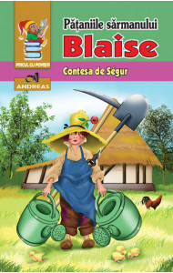 Pataniile sarmanului Blaise - Contesa de Segur Pataniile sarmanului Blaise - Contesa de Segur