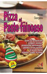 Pizza si paste fainoase - Mircea Georgescu