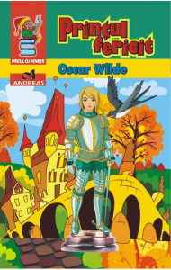 Printul fericit - Oscar Wilde Printul fericit - Oscar Wilde